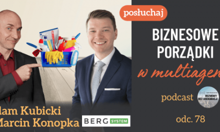 Biznesowe porządki w multiagencji – Aleksandra Wysocka, Adam Kubicki i Marcin Konopka